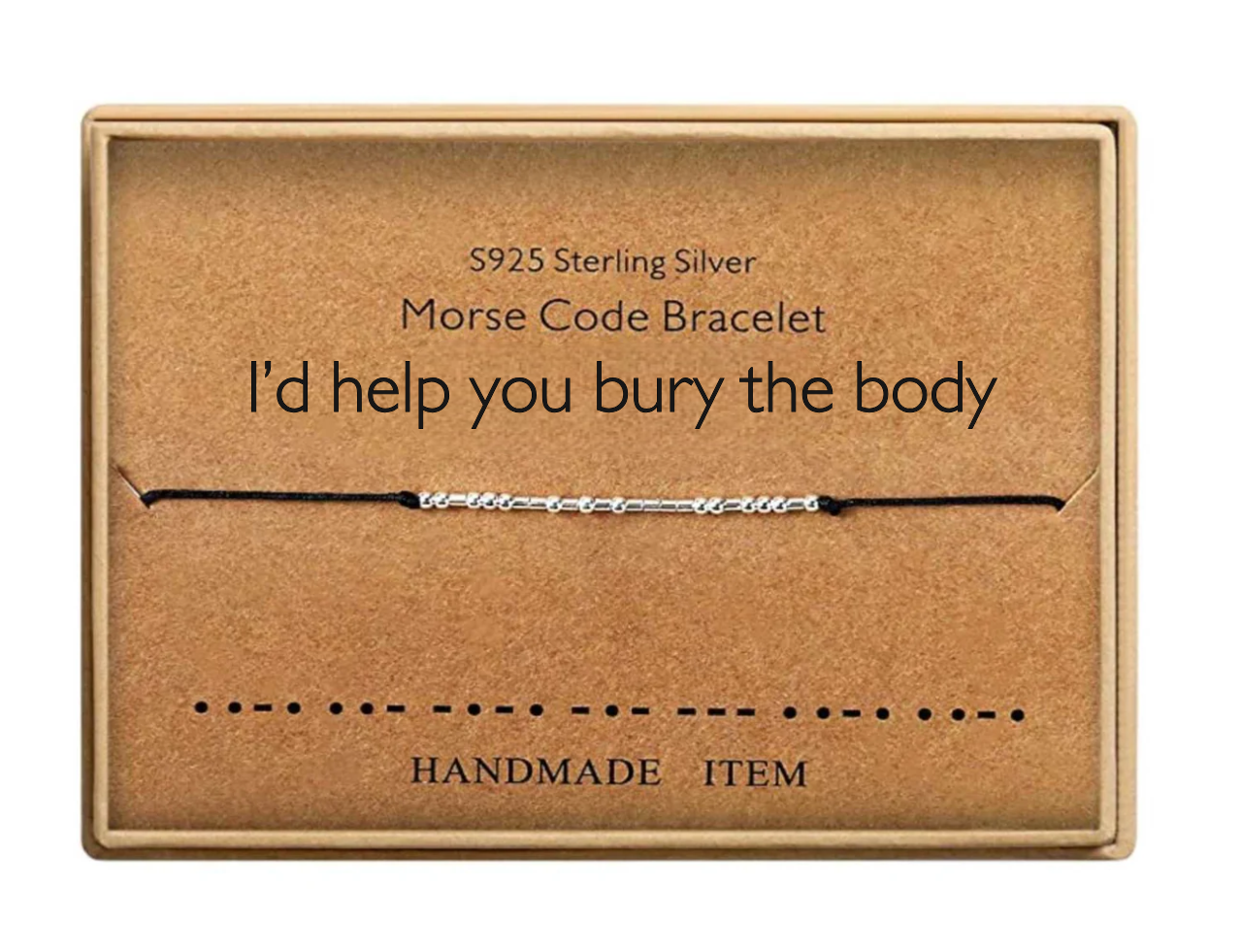 I'd Help You Bury the Body Morse Code Bracelet